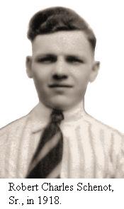 Robert Charles Schenot, Sr., in 1918 Robert Charles Schenot, Sr., in 1918