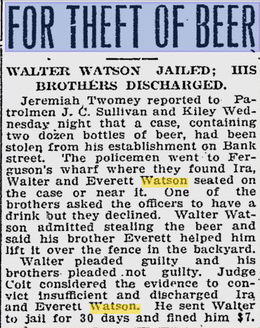 Shame on you! Your mother must have rolled over in her grave! Theft of beer by Walter, Everett, and Ira Watson